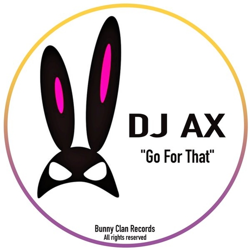 DJ AX - Go for That [BYC123]